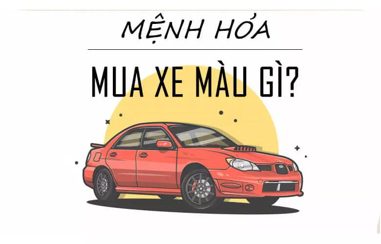 Người mệnh Hỏa nên mua xe ô tô màu gì?