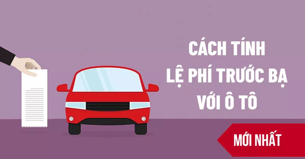 Cách tính lệ phí trước bạn ô tô