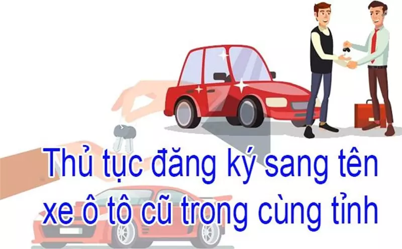 Thủ tục sang tên xe ôtô trong cùng tỉnh