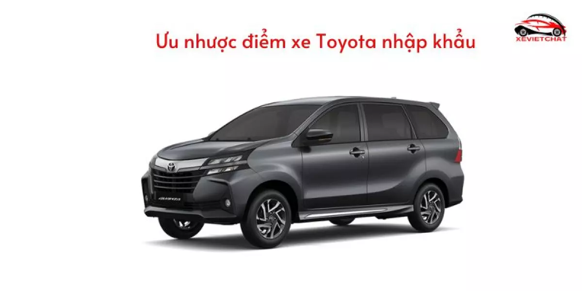 Ưu nhược điểm xe Toyota nhập khẩu