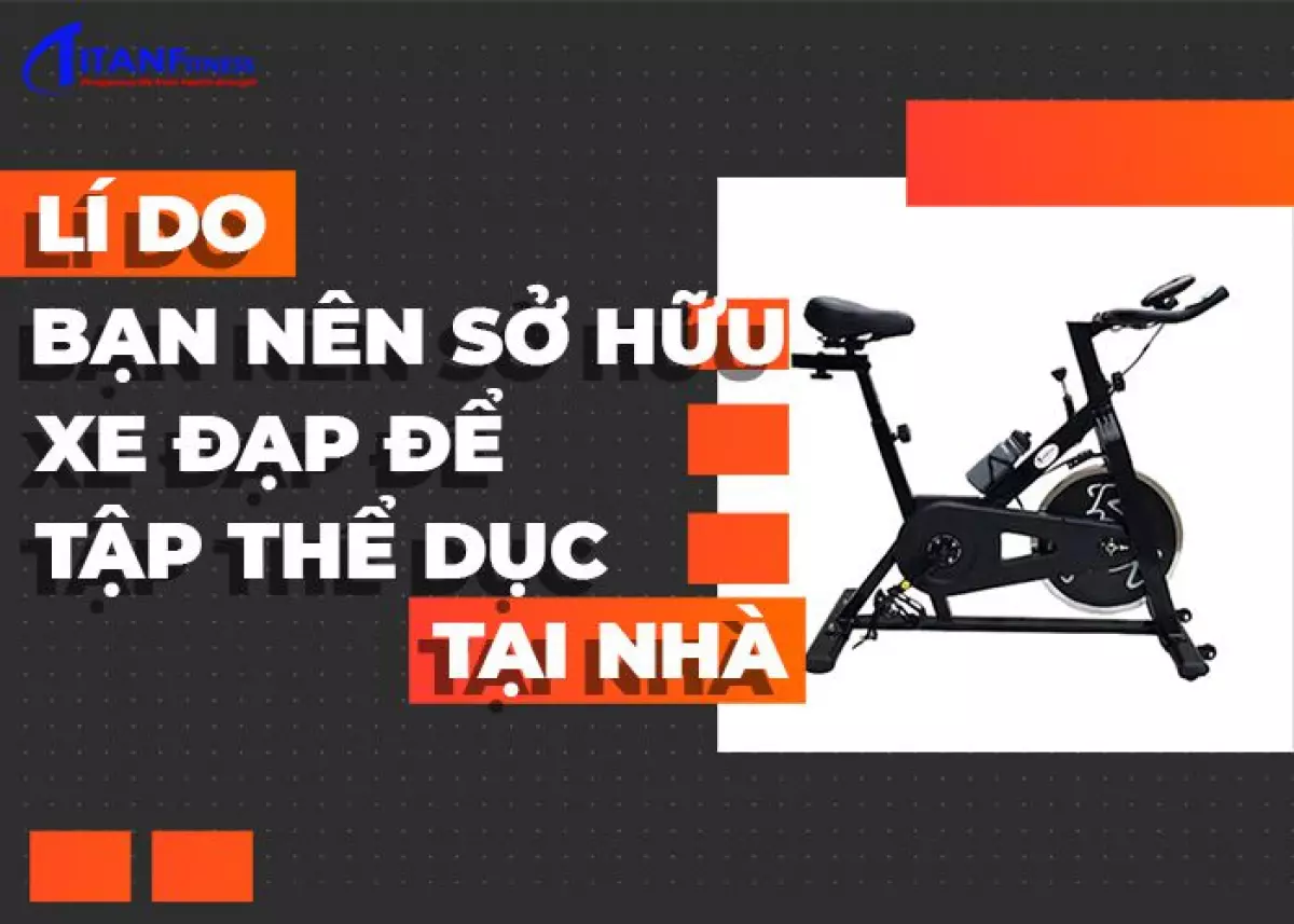 Lý do bạn nên sở hữu xe đạp để tập thể dục tại nhà