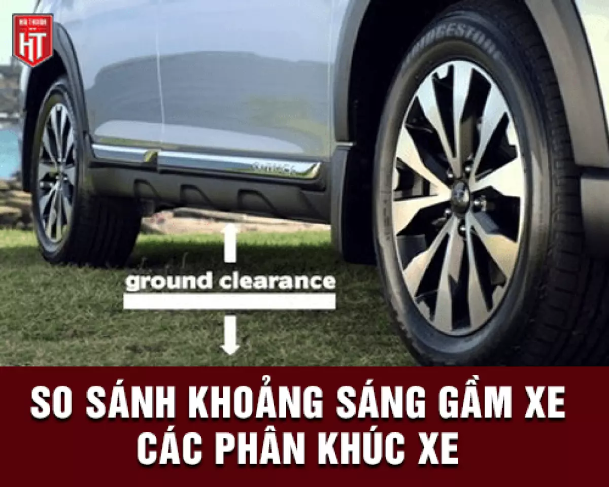 Tiêu chuẩn khoảng sáng gầm xe của các phân khúc xe