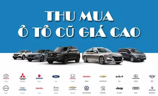 Tư vấn bán xe ô tô cũ - thu mua định giá cao xe đã qua sử dụng