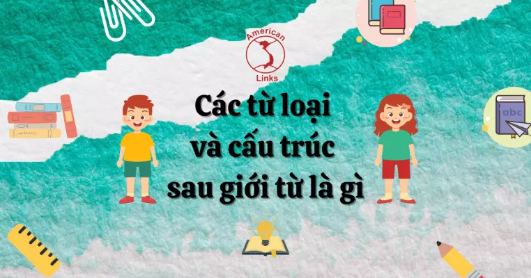 Sau giới từ là gì?