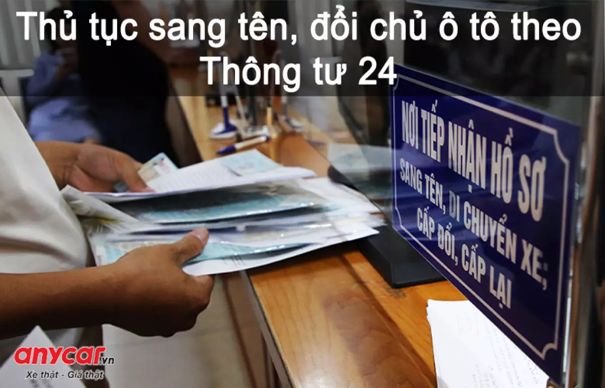 Thủ tục sang tên đổi chủ xe ô tô theo Thông tư 24