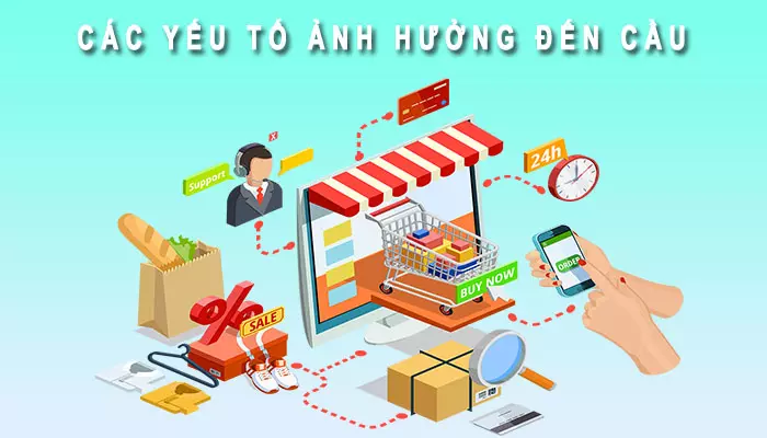 Các yếu tố ảnh hưởng đến cầu