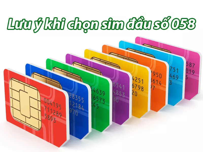 Lưu ý khi chọn sim đầu số 058