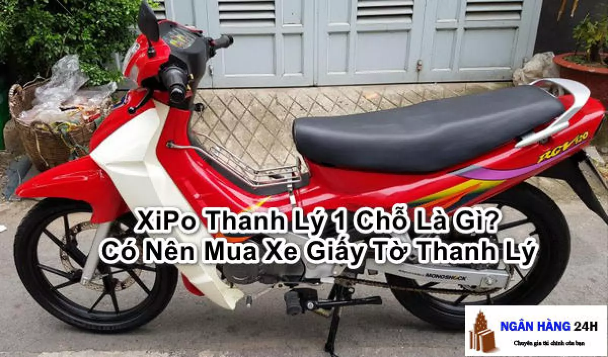 XiPo thanh lý 1 chỗ và các loại xe giấy tờ thanh lý