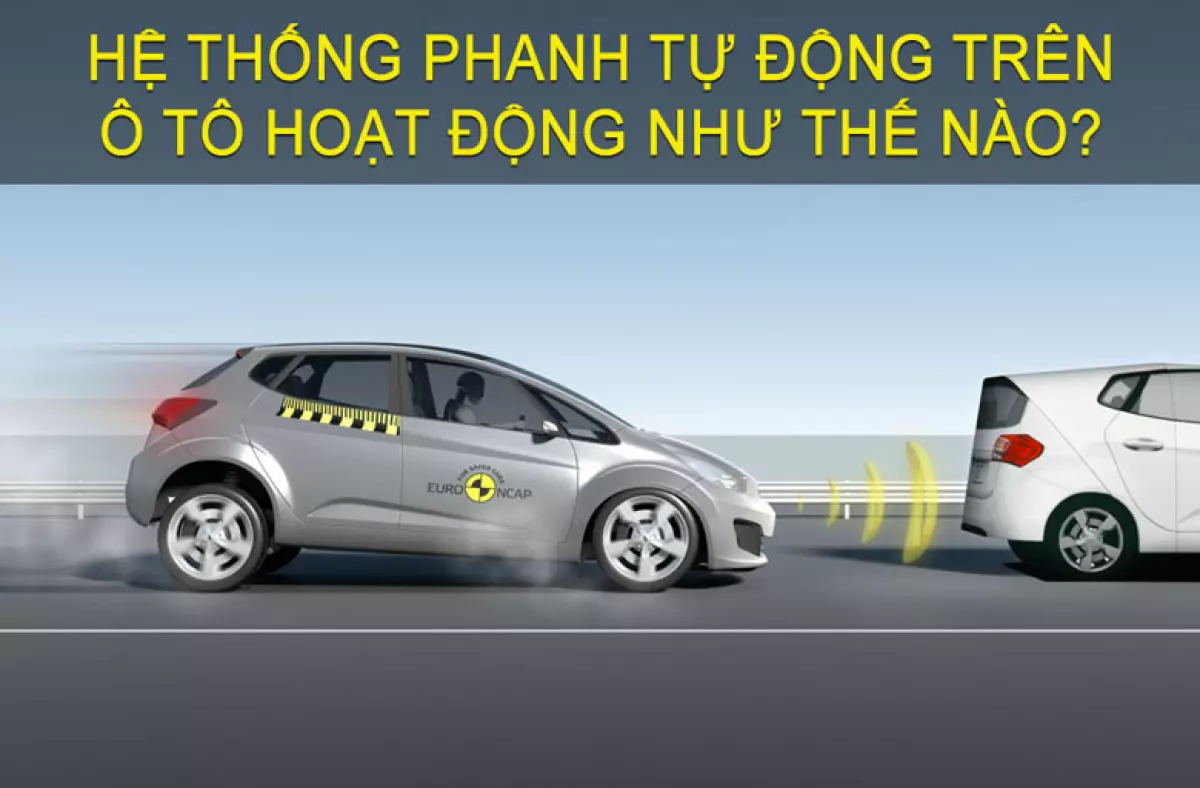 Hệ thống phanh tự động trên xe ô tô hoạt động như thế nào?