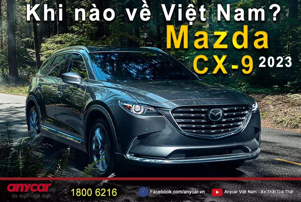 Mazda CX-9 2023 khi nào về Việt Nam?