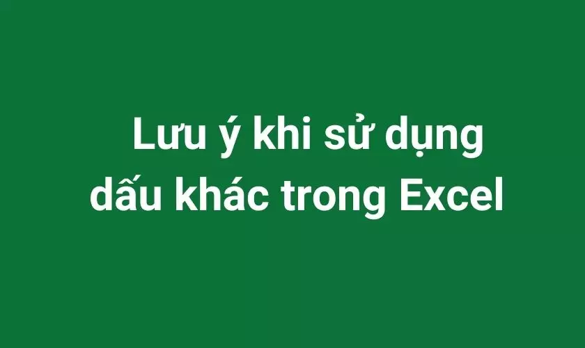 Lưu ý sử dụng dấu khác