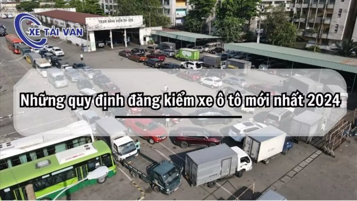 Cập nhật mới nhất quy định đăng kiểm xe ô tô