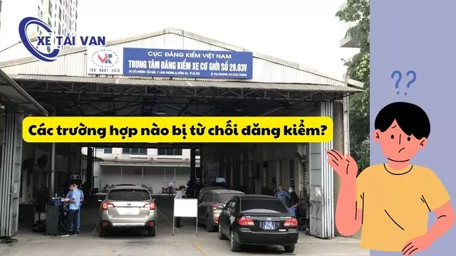 Các trường hợp nào bị từ chối đăng kiểm?