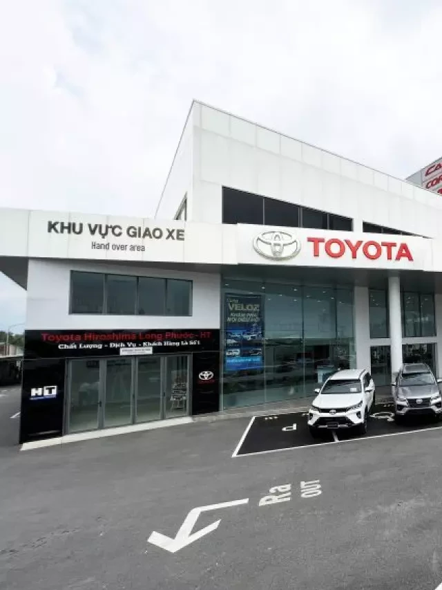   TOYOTA HIROSHIMA LONG PHƯỚC - HT: Danh Sách 19 Đại Lý Toyota Hồ Chí Minh