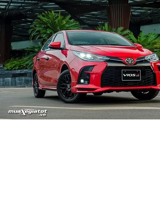   Chi tiết Toyota Vios 1.2L 2023 Thái Lan: Tiết kiệm nhiên liệu hơn!