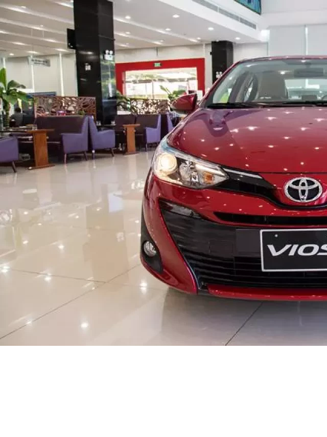   Thông số kỹ thuật và trang bị xe Toyota Vios 2018-2019 tại Việt Nam