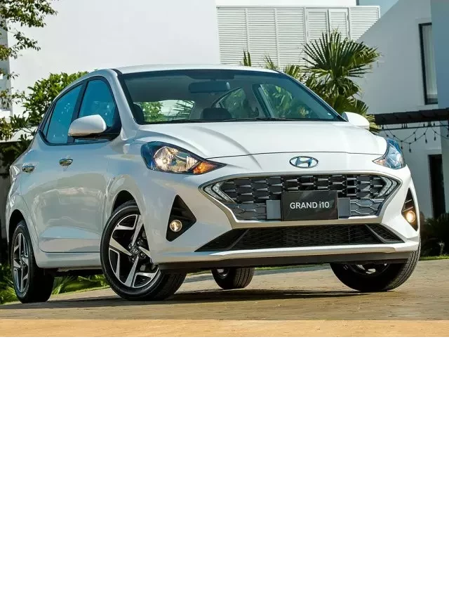   Mua bán xe ô tô Hyundai Grand i10 cũ: Tìm chiếc xe ưng ý nhất tại Oto.com.vn