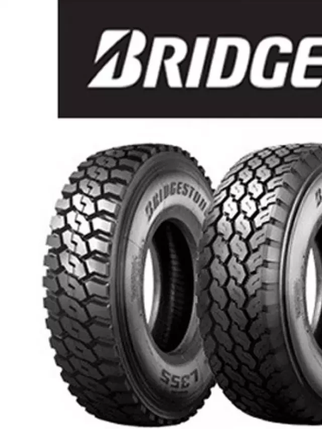   Bảng giá lốp xe tải, giá lốp xe ô tô Bridgestone cập nhật mới nhất