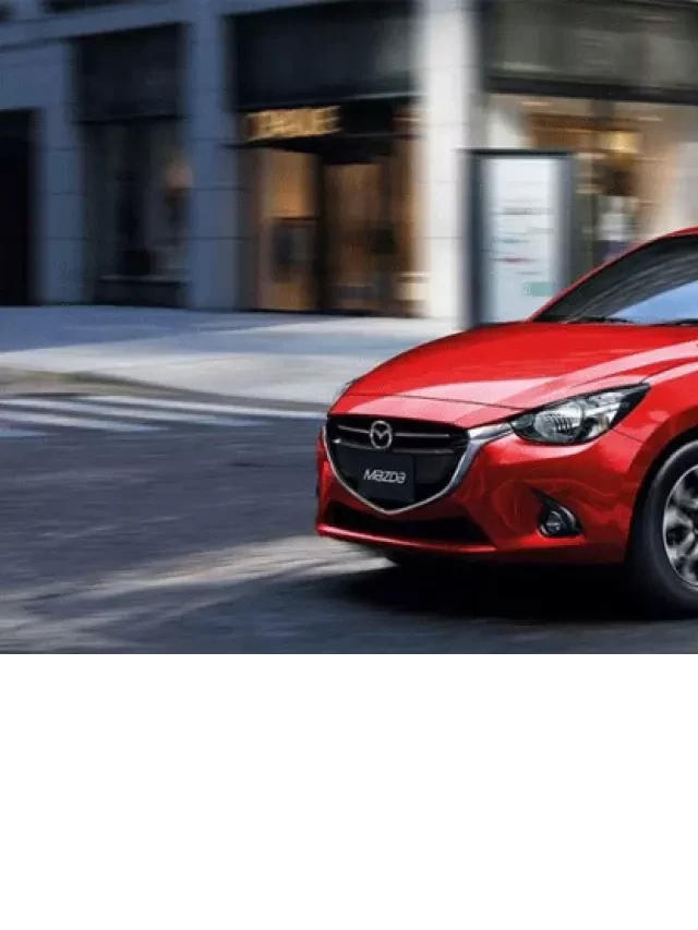   Bảng giá xe Mazda 2019 và những ưu đãi mới nhất