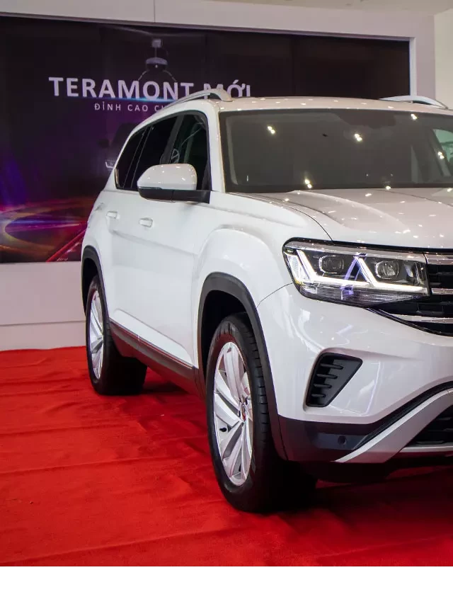   Đánh giá xe Volkswagen Teramont 2021 vừa về Việt Nam: Bạn đã biết gì về mẫu SUV đáng chú ý này?