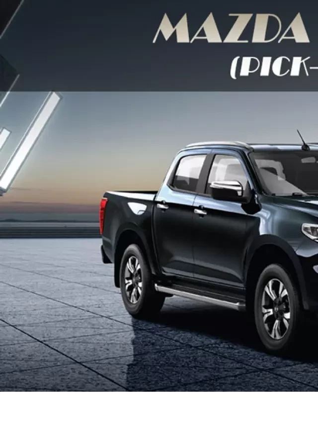   Giá xe Mazda BT-50 2023 - Mẫu xe bán tải hiện đại và thanh lịch