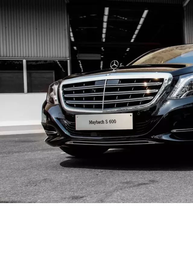   Mercedes-Maybach S600 - Xe siêu sang với đẳng cấp mới