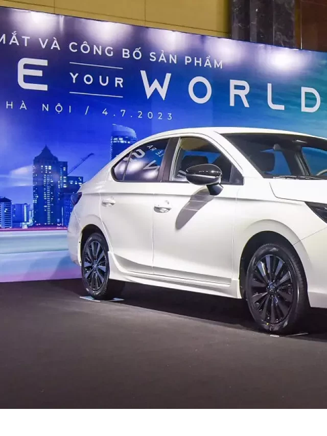   Honda City 2024: Trải nghiệm mới lạ và ưu đãi hấp dẫn