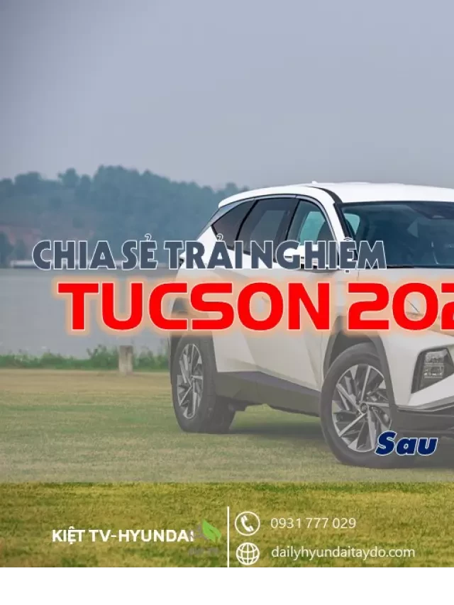   Huyndai Tây Đô - Khám phá trải nghiệm với Tucson 2022 máy dầu