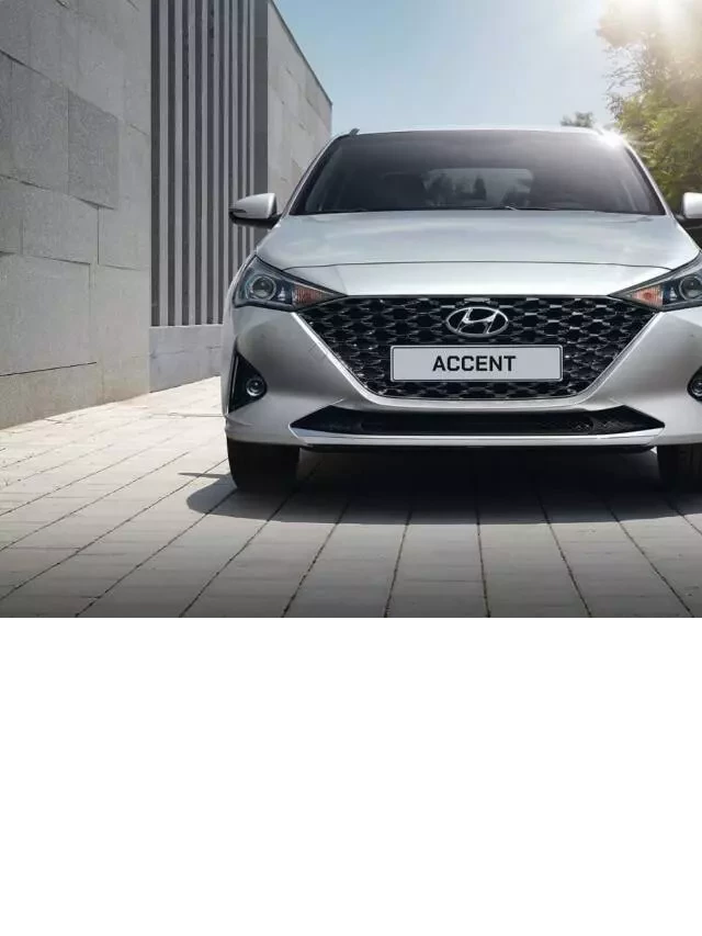   Hyundai Accent 2022 - Một câu chuyện về giá trị và sự hấp dẫn