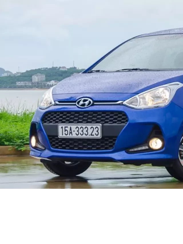   Hyundai Grand i10 2021: Quyết định hoàn hảo cho bạn