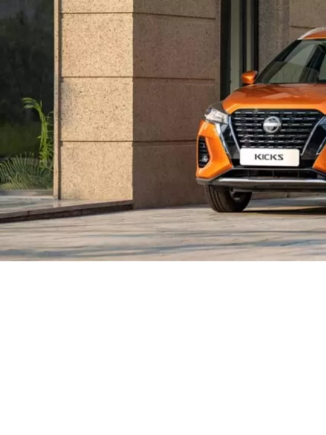   Nissan Kicks 2024 e-Power: Sự kết hợp hoàn hảo giữa SUV và động cơ điện