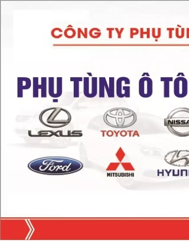   Phụ tùng ô tô chính hãng, giá rẻ tại Thái Bình