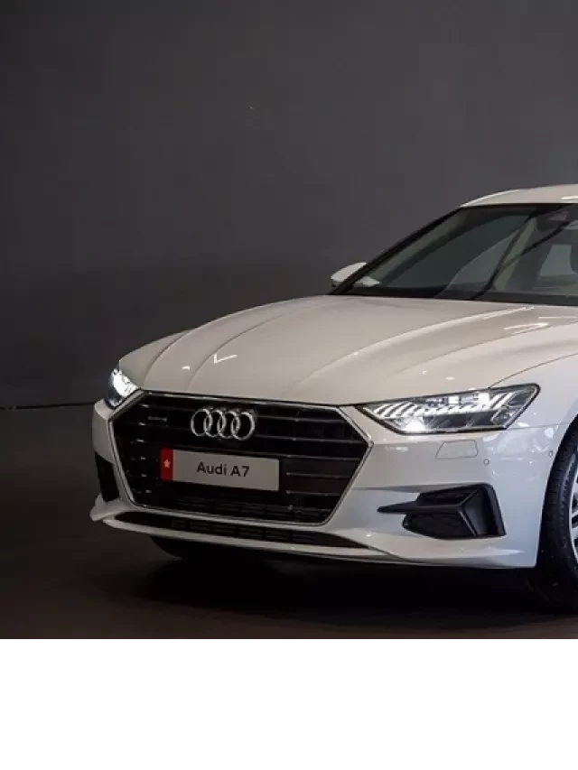   Thông Tin Xe Audi A7: Bảng Giá Lăn Bánh Và Đánh Giá Xe 2023