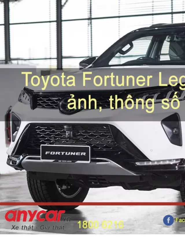   Toyota Fortuner Legender 2.4: Sự hấp dẫn của phiên bản đặc biệt