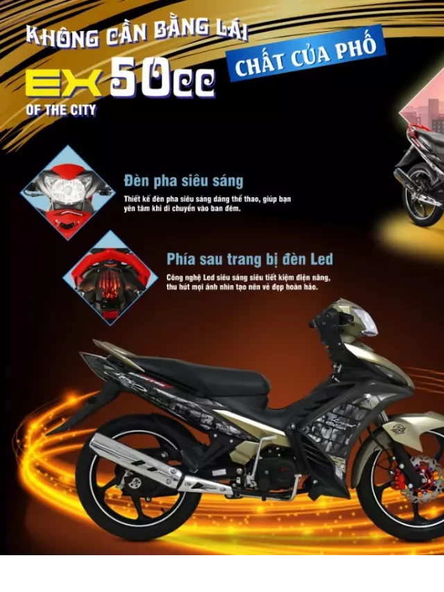   Xe Máy Exciter 50cc: Lựa chọn hàng đầu cho người yêu xe máy