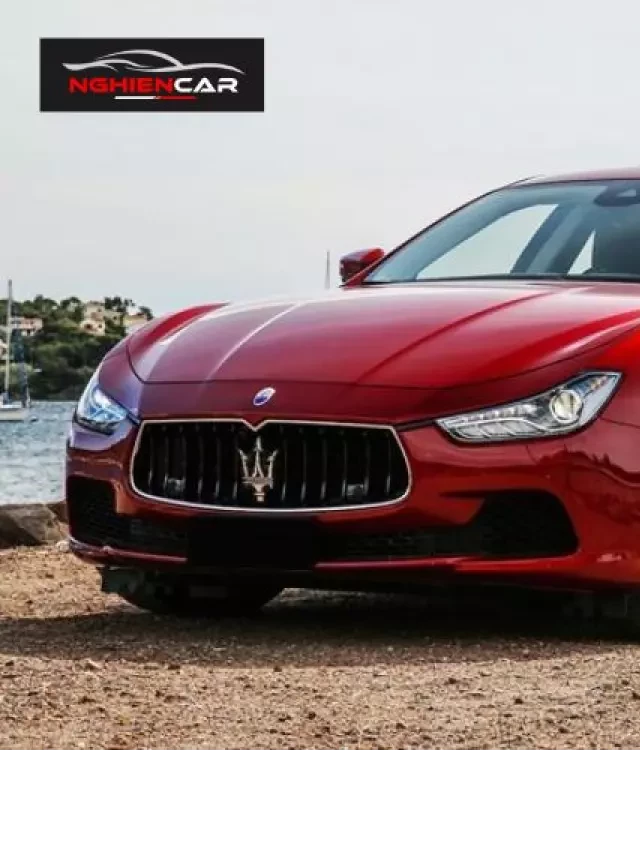   Bảng Giá Xe Maserati Lăn Bánh 4 – 5 Chỗ, Khuyến Mãi