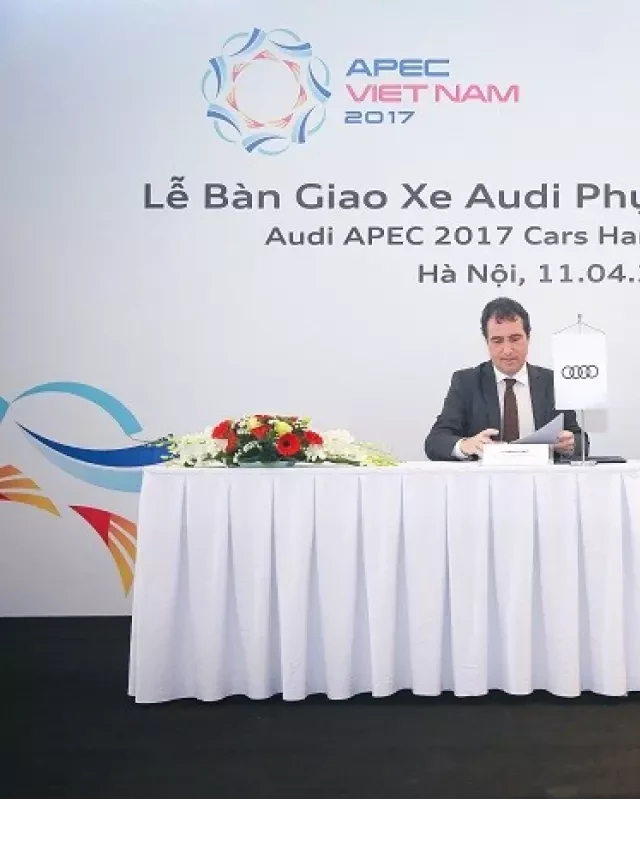   Audi Việt Nam - Bàn giao xe phục vụ APEC 2017