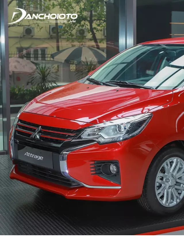   Giá xe Mitsubishi Attrage: Tất cả những gì bạn cần biết (1/2024)