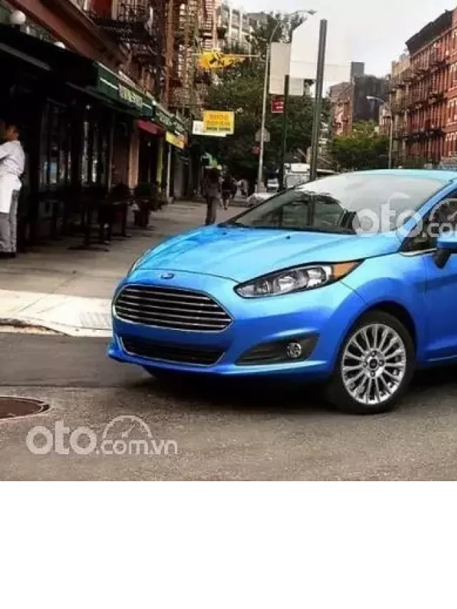   Giá xe Ford Fiesta tại Việt Nam