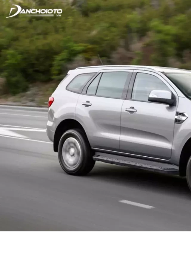   Nên mua Ford Everest máy dầu hay xăng?