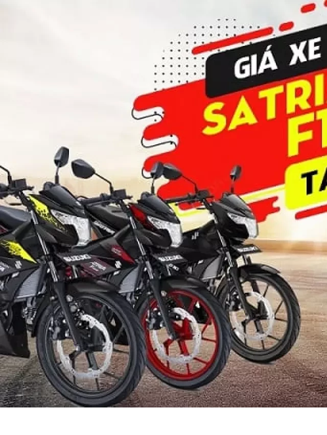   Giá xe Satria F150 mới nhất hôm nay 2024 tại Việt Nam