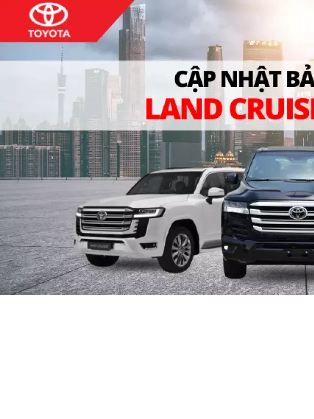   Cập nhật giá xe Land Cruiser cũ mới nhất 2024 | Toyotasure