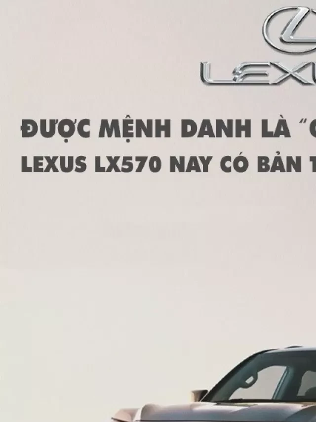   Xe Ô tô điện trẻ em Bản quyền Cao cấp Lexus LX570 - Đẳng cấp không thể chối từ