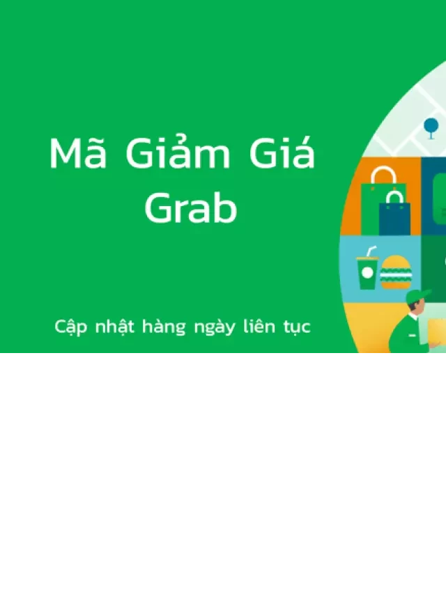   Mã khuyến mại Grabcar: Cùng trải nghiệm cuộc sống di chuyển thuận tiện hơn với ứng dụng đặt xe hàng đầu Đông Nam Á