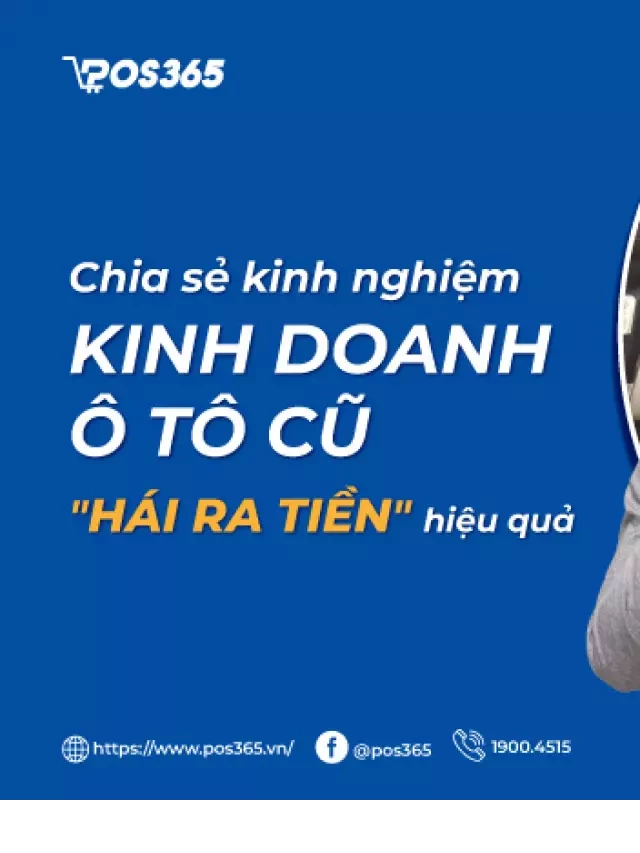   Chia sẻ kinh nghiệm kinh doanh ô tô cũ "hái ra tiền" hiệu quả