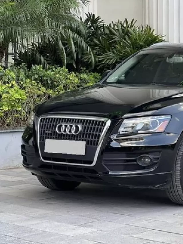   Đánh giá xe Audi Q5 cũ: Chi 700 triệu cho chiếc xe sang đời 2012 liệu có xứng đáng?