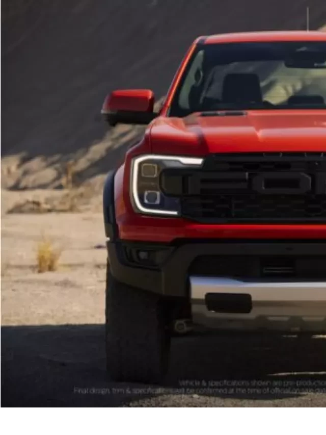   Ford Raptor 2023: Thế hệ Mới đầy khả năng và mạnh mẽ