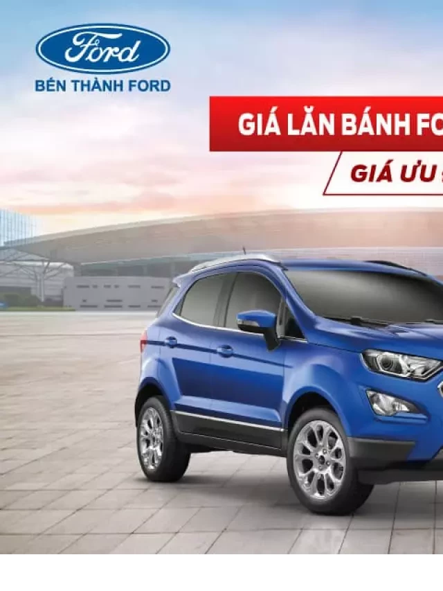   Giá lăn bánh xe Ford Ecosport 2021 - Báo giá các phiên bản: Titanium, Trend