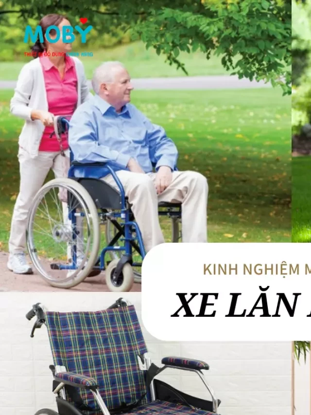   Xe lăn - Thông tin và lợi ích mà bạn cần biết