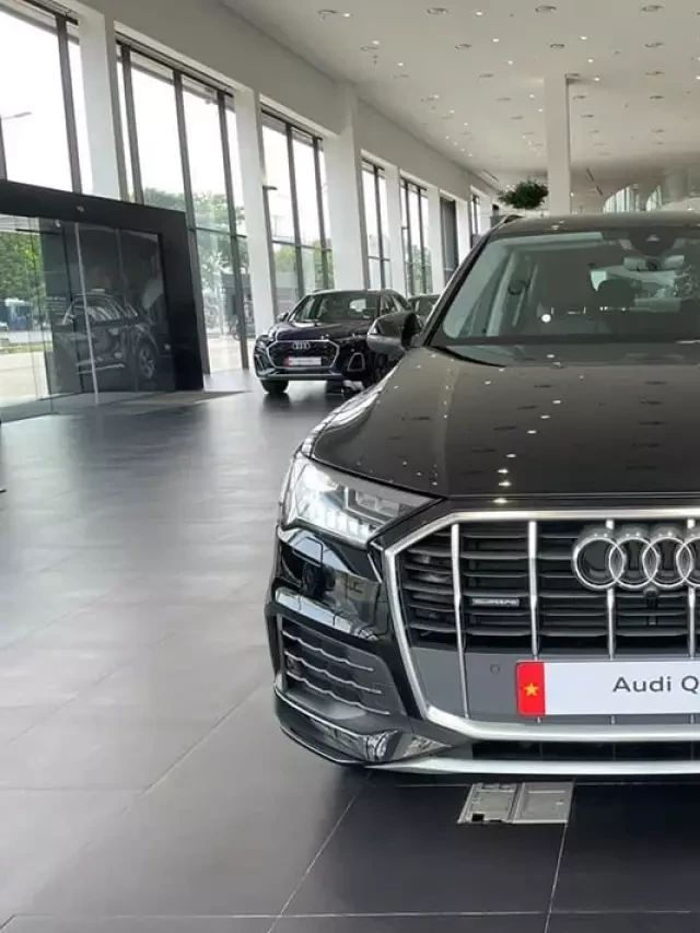   Cập nhật giá xe Audi Q7 2024: Thiết kế hiện đại và đẳng cấp